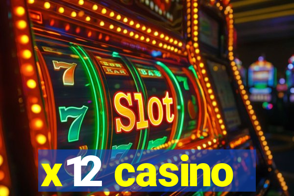 x12 casino